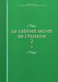 Le cabinet secret de l`histoire. 2