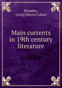 Main currents in 19th century literature