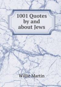 1001 Quotes by and about Jews