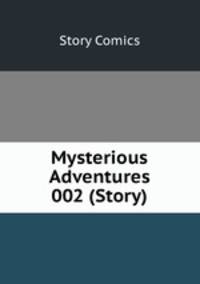 Mysterious Adventures 002 (Story)