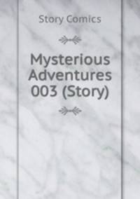 Mysterious Adventures 003 (Story)