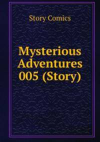 Mysterious Adventures 005 (Story)
