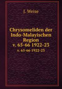 Chrysomeliden der Indo-Malayischen Region. v. 65-66 1922-23