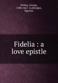 Fidelia : a love epistle