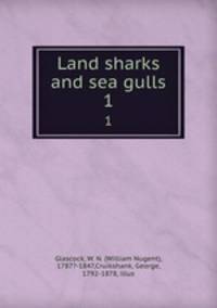 Land sharks and sea gulls. 1