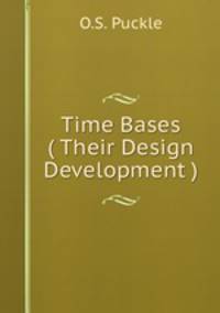 Time Bases ( Their Design & Development )