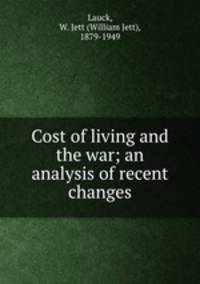 Cost of living and the war; an analysis of recent changes