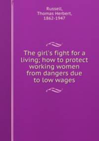 The girl`s fight for a living; how to protect working women from dangers due to low wages