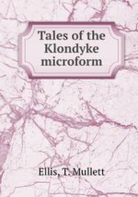 Tales of the Klondyke microform