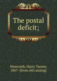 The postal deficit;