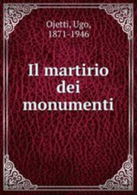 Il martirio dei monumenti