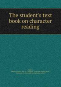 The student`s text book on character reading