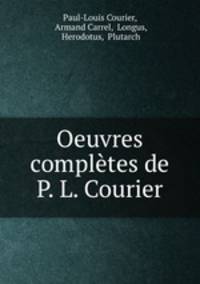 Oeuvres compltes de P. L. Courier
