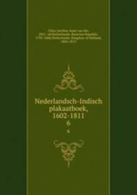 Nederlandsch-Indisch plakaatboek, 1602-1811. Volume 6