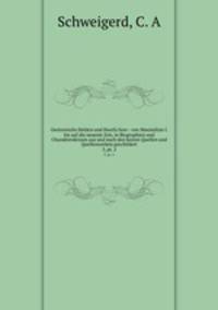 Oesterreichs Helden und Heerfuhrer : von Maximilian I. bis auf die neueste Zeit, in Biographien und Charakterskizzen aus und nach den besten Quellen und Quellenwerken geschildert. 3, pt. 2
