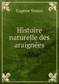 Histoire naturelle des araignes