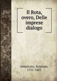Il Rota, overo, Delle imprese dialogo