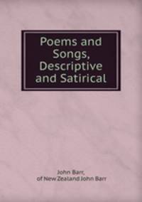 Poems and Songs, Descriptive and Satirical