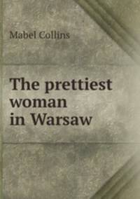 The prettiest woman in Warsaw