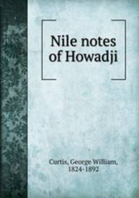 Nile notes of Howadji