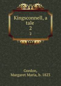 Kingsconnell, a tale . 2