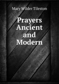 Prayers Ancient and Modern