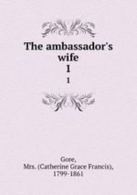 The ambassador`s wife. 1