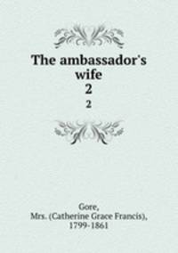 The ambassador`s wife. 2