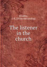 The listener in the church