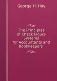 The Principles of Check Figure Systems for Accountants and Bookkeepers .