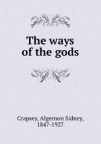 The ways of the gods