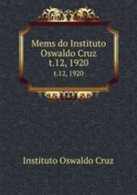 Mems do Instituto Oswaldo Cruz. t.12, 1920