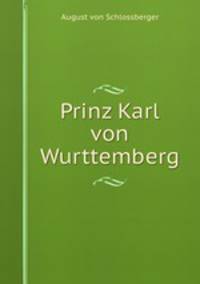 Prinz Karl von Wurttemberg