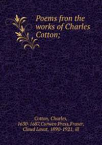 Poems fron the works of Charles Cotton;