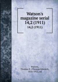 Watson`s magazine serial. 14,2 (1911)