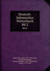 Deutsch-bhmisches Wrterbuch. Bd.2