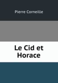 Le Cid et Horace