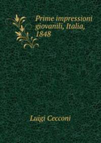 Prime impressioni giovanili, Italia, 1848