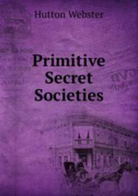Primitive Secret Societies