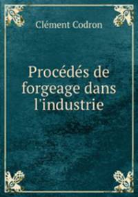 Procds de forgeage dans l`industrie