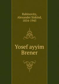 Yosef ayyim Brener