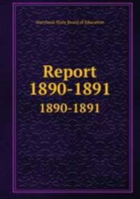 Report. 1890-1891