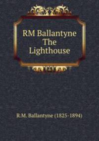 RM Ballantyne The Lighthouse