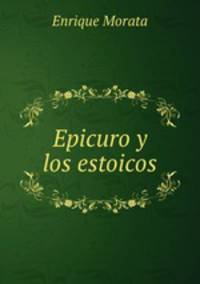 Epicuro y los estoicos