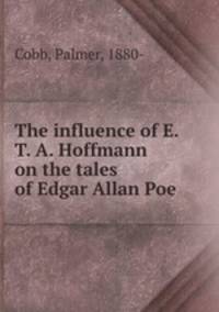 The influence of E. T. A. Hoffmann on the tales of Edgar Allan Poe