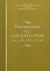Transactions. n.s.:v.18 (1915-1916)