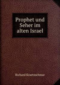 Prophet und Seher im alten Israel