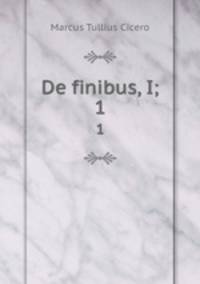 De finibus, I;. 1