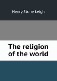 The religion of the world