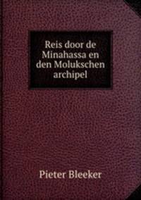Reis door de Minahassa en den Molukschen archipel